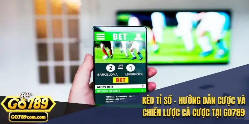 Kèo Tỉ Số