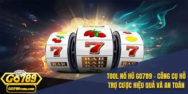 tool nổ hũ Go789 